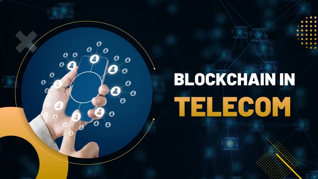 Blockchain in Telecom